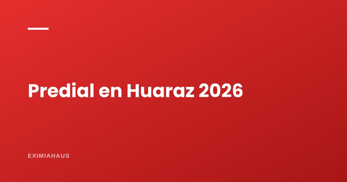 Impuesto predial en Huaraz 2026: cómo se calcula y dónde pagarlo