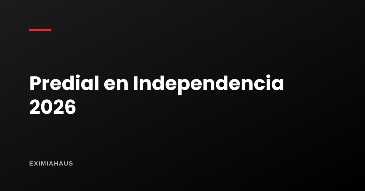 Impuesto predial en Independencia 2026: cómo se calcula y dónde pagarlo