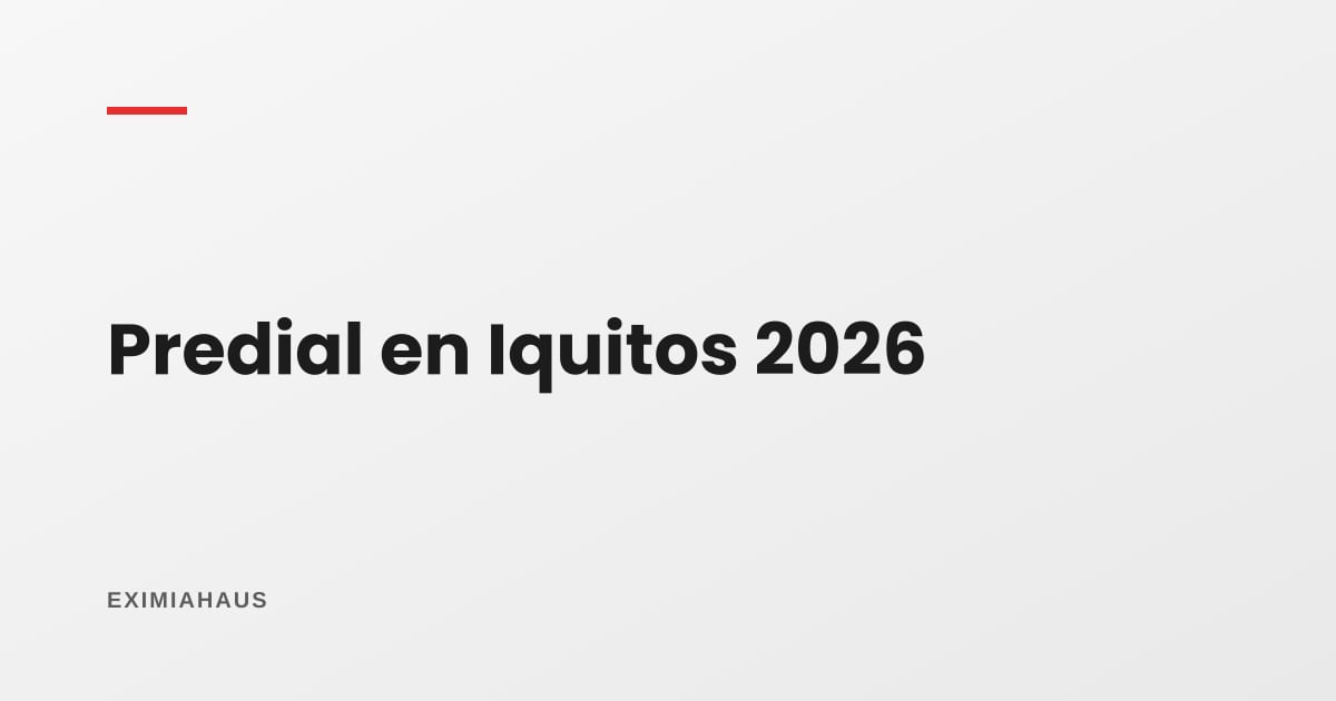 Impuesto predial en Iquitos 2026: cómo se calcula y dónde pagarlo