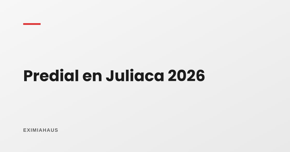 Impuesto predial en Juliaca 2026: cómo se calcula y dónde pagarlo