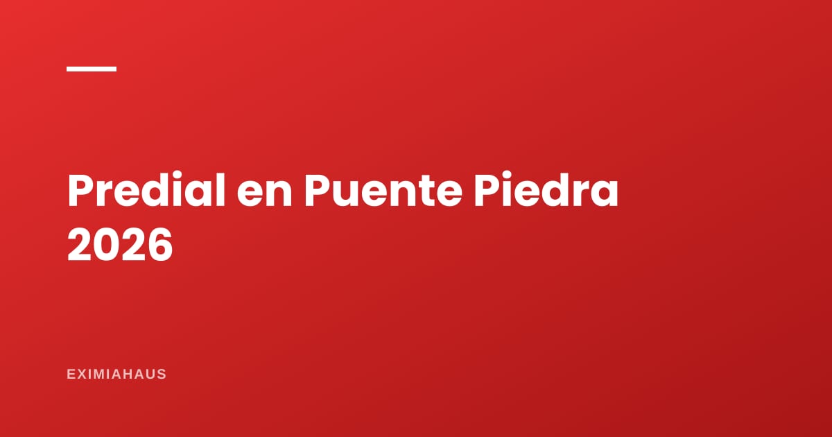 Impuesto predial en Puente Piedra 2026: cómo se calcula y dónde pagarlo
