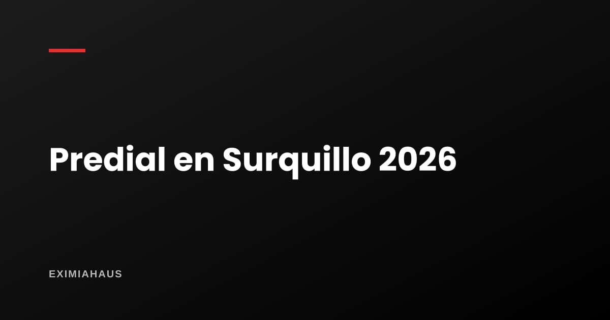 Impuesto predial en Surquillo 2026: cómo se calcula y dónde pagarlo