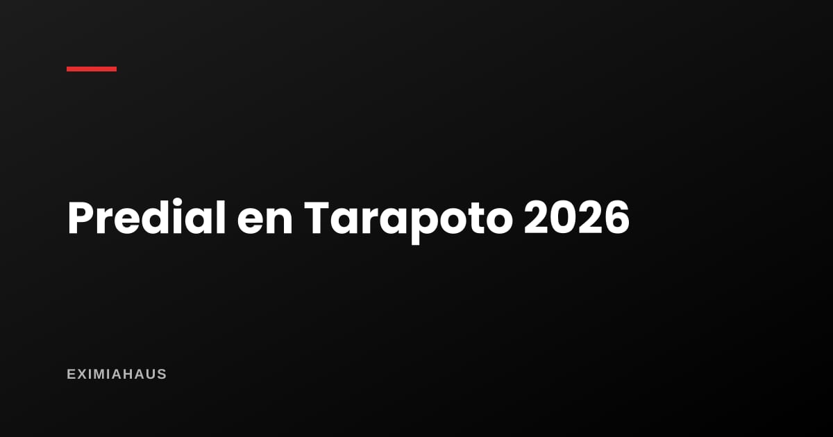 Impuesto predial en Tarapoto 2026: cómo se calcula y dónde pagarlo