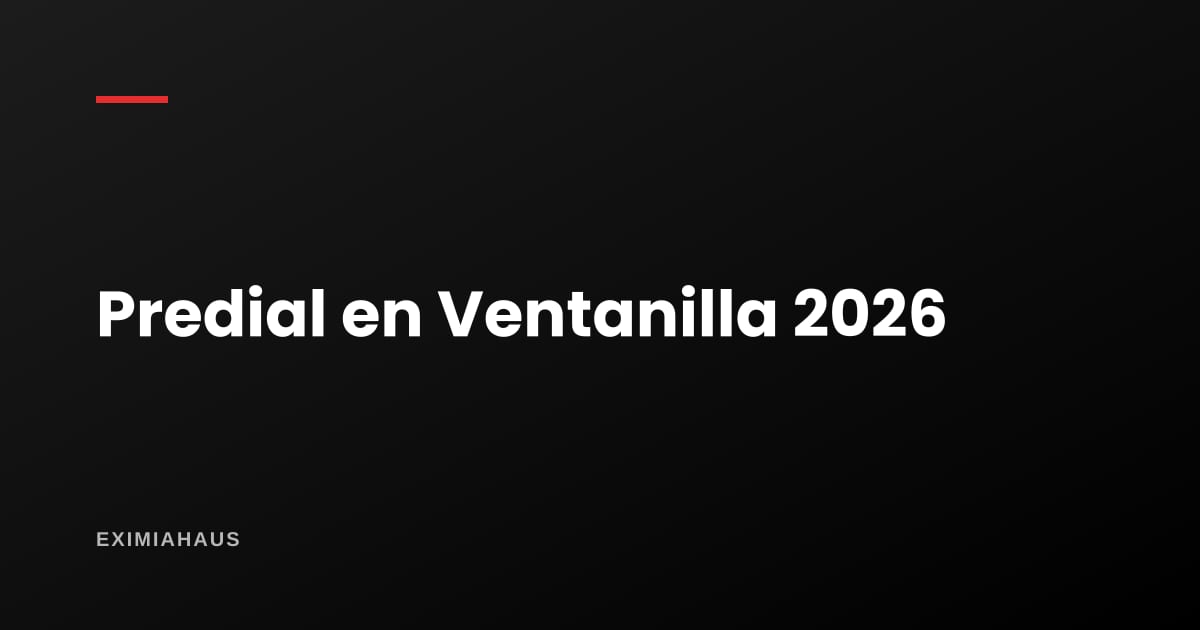 Impuesto predial en Ventanilla 2026: cómo se calcula y dónde pagarlo