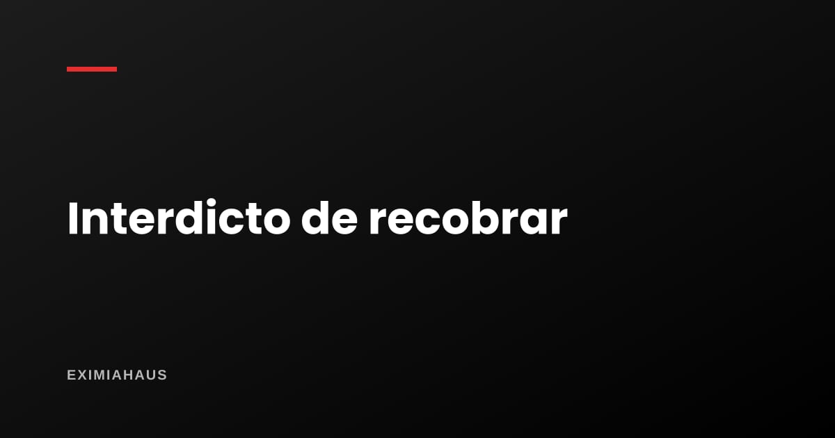 Interdicto de recobrar: la vía rápida cuando te sacaron del inmueble