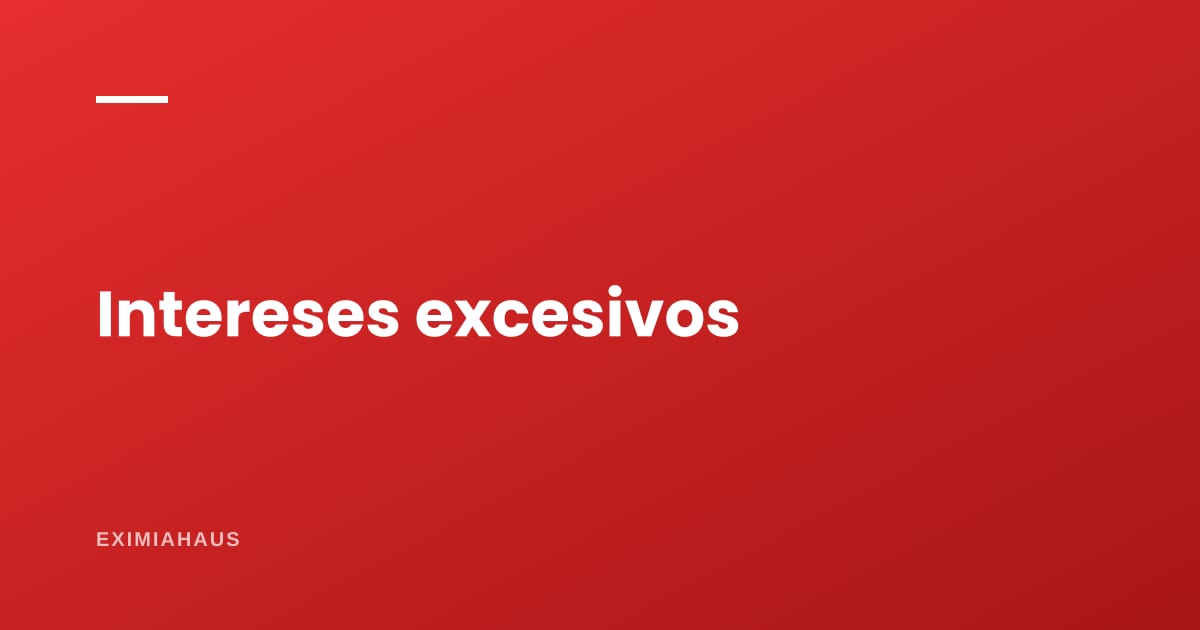 Intereses excesivos: qué límites existen en el Perú y cómo se alegan sin caer en el mito
