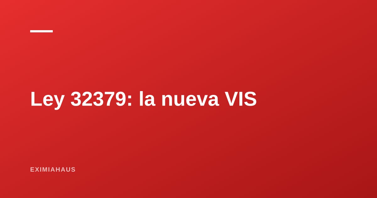 Ley 32379 de Vivienda de Interés Social: qué cambia y en qué punto está su reglamento en 2026