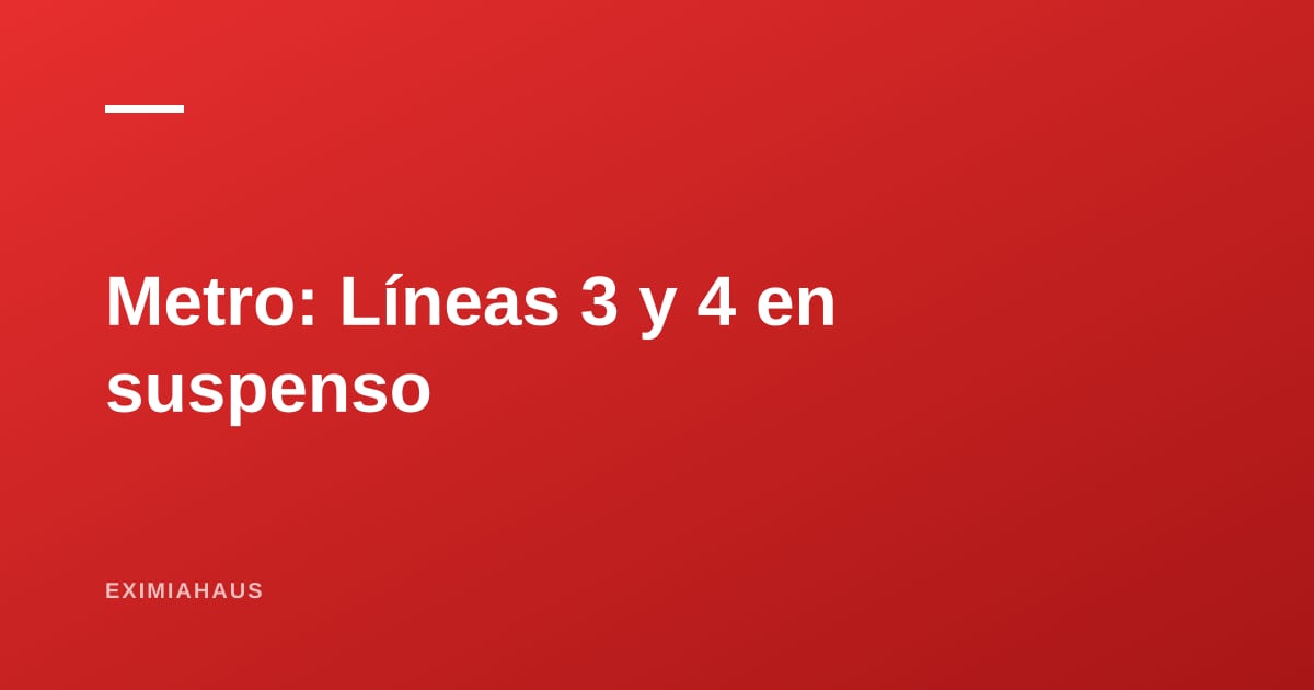 Líneas 3 y 4 del Metro de Lima: qué pasa con los precios cuando la obra se posterga
