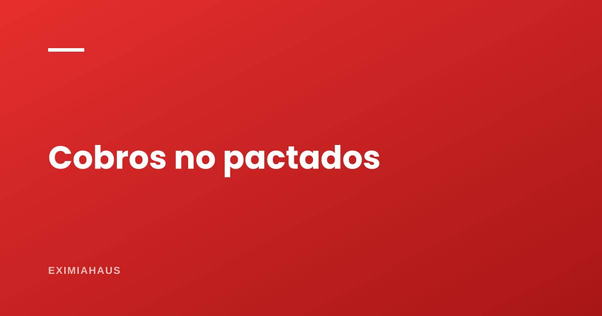 Me cobraron gastos que no estaban en el contrato