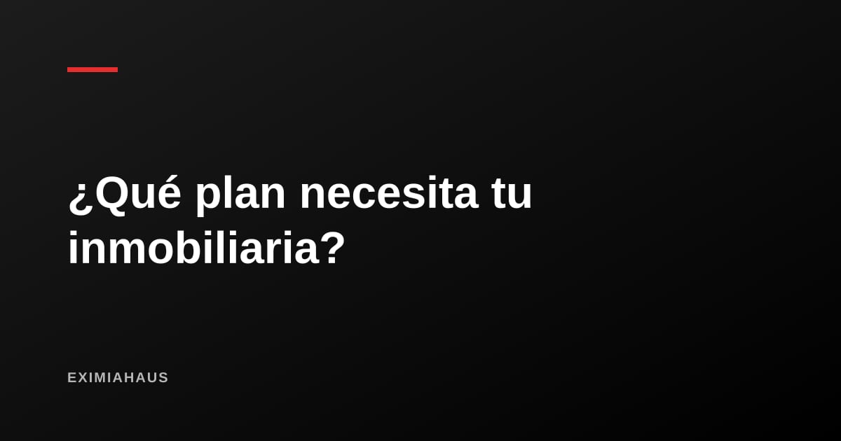¿Qué plan necesita una inmobiliaria en Perú? Cómo decidir entre 10 y 25 propiedades sin pagar de más