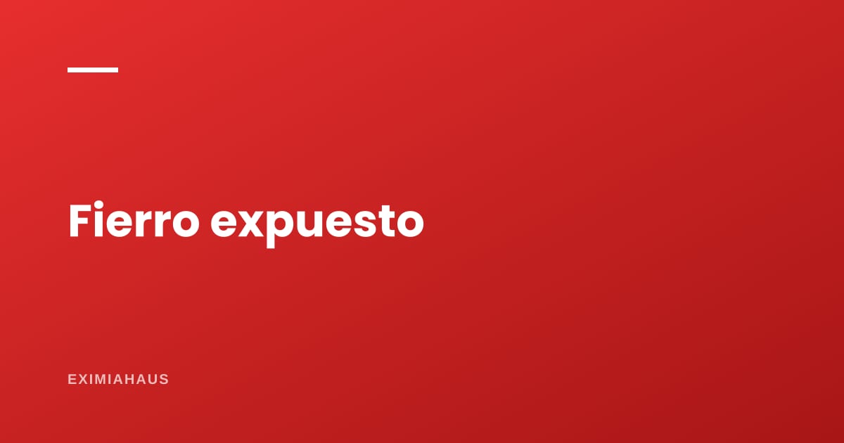 ¿Por qué se oxida el fierro y qué pasa si queda expuesto?