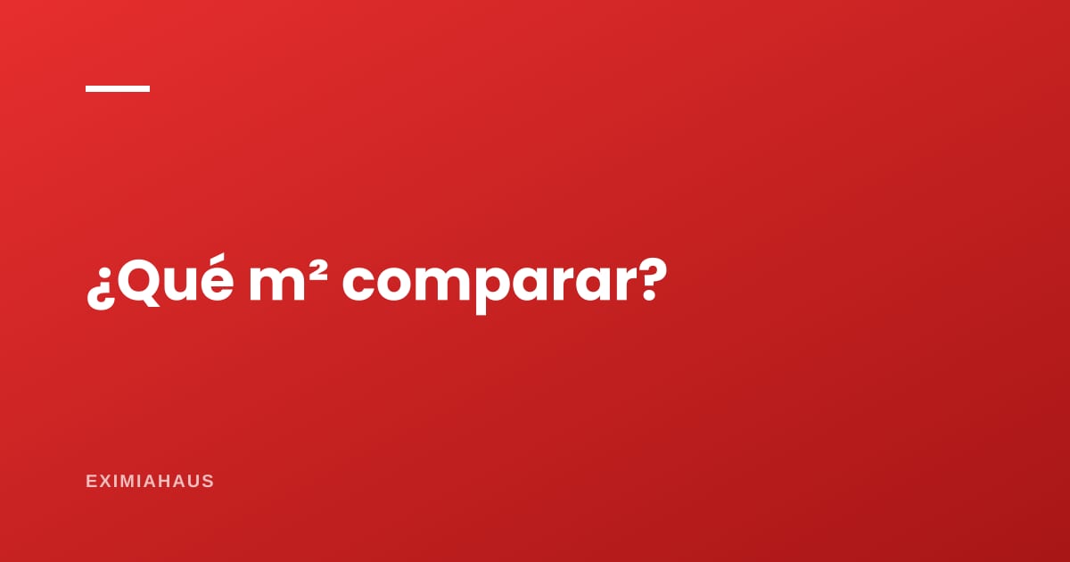 Precio por m² de terreno o de área techada: cuál mirar según lo que estés comprando
