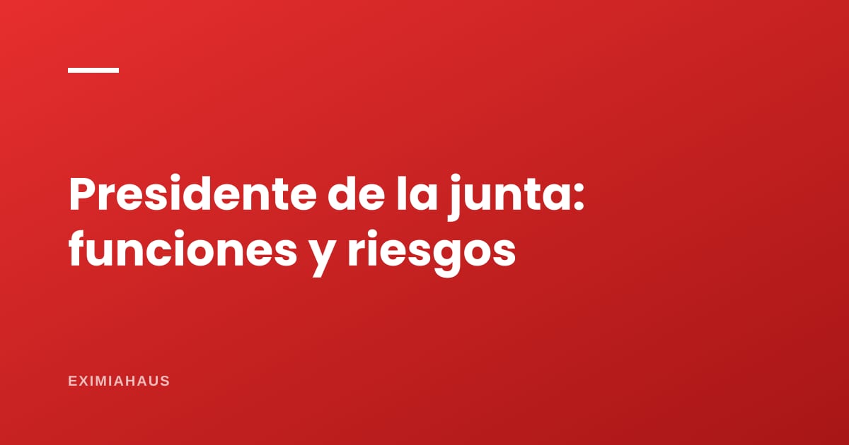 Ser presidente de la junta de propietarios: qué puedes hacer y de qué respondes