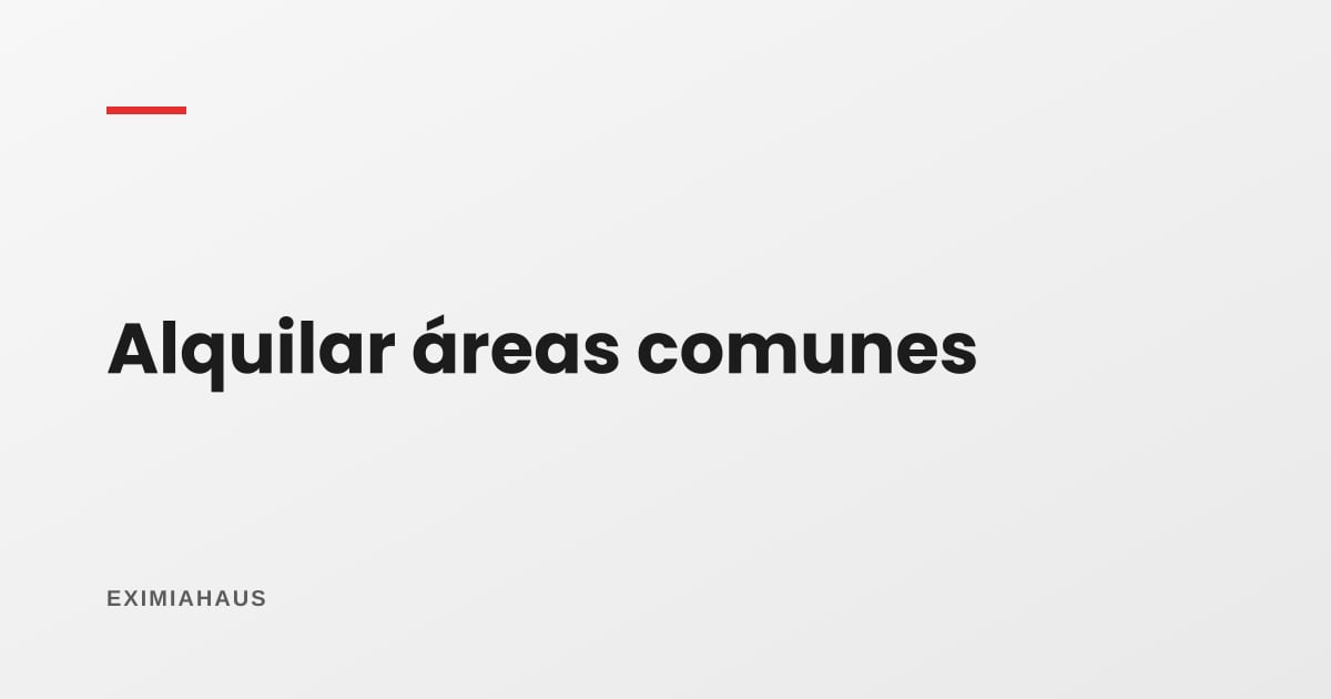 ¿Puede el edificio alquilar sus áreas comunes y cobrar por ellas?