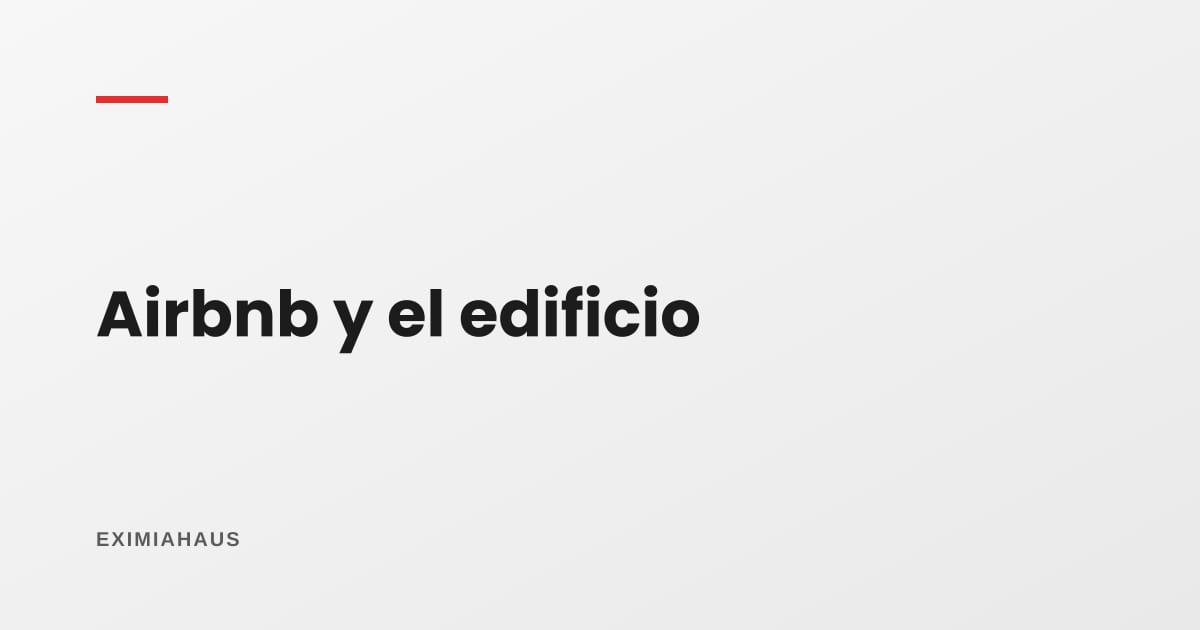 ¿Puedo alquilar en Airbnb sin permiso del edificio?