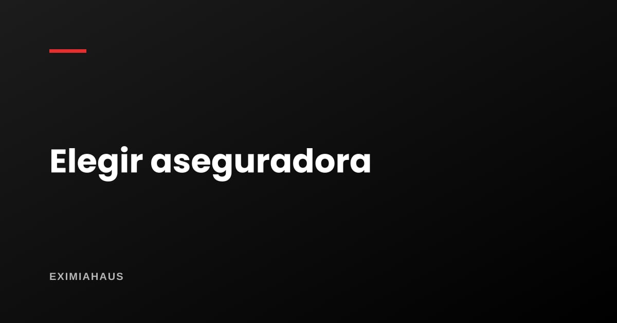 ¿Puedo elegir mi propia aseguradora para el crédito hipotecario?
