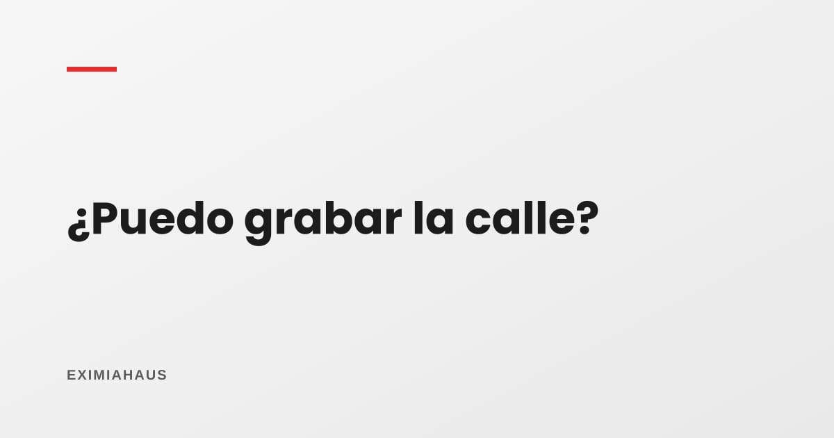 ¿Puedo grabar la calle con mi cámara de seguridad? Lo que dice la ley