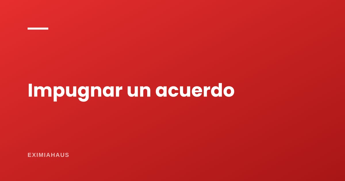 ¿Puedo impugnar un acuerdo de la junta de propietarios?