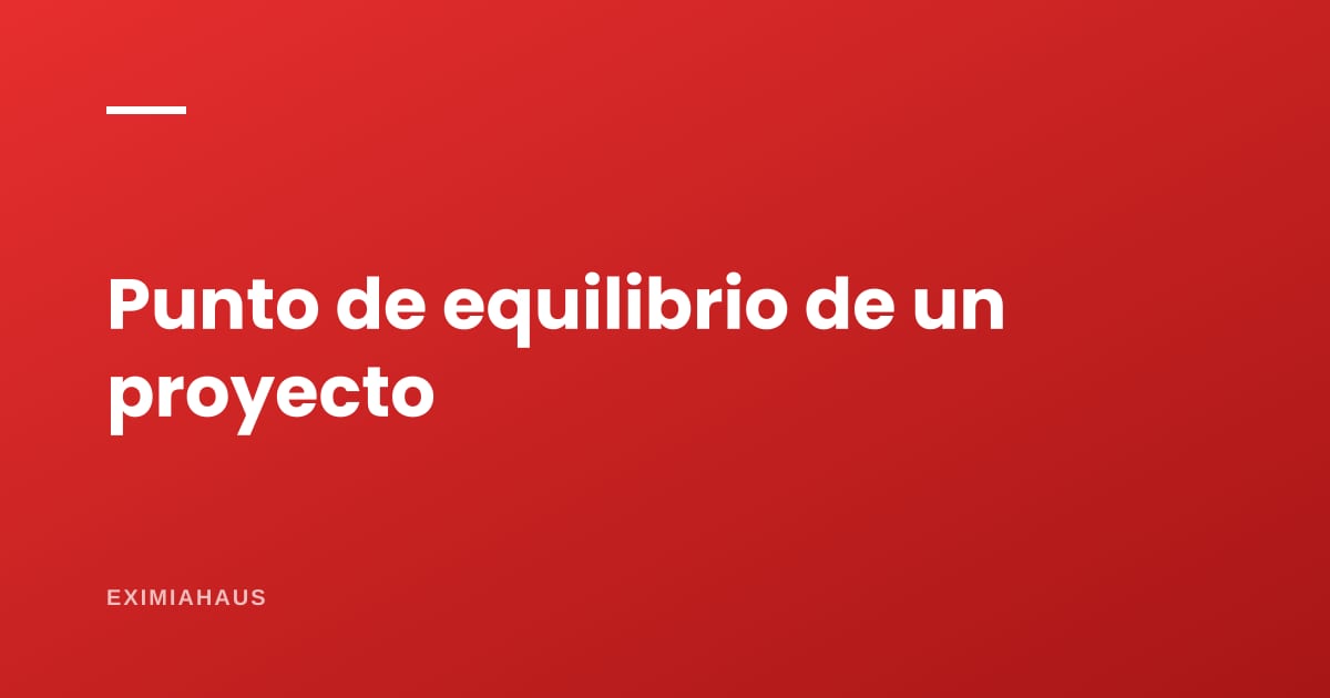 Punto de equilibrio de un proyecto inmobiliario: el número que decide si la obra arranca