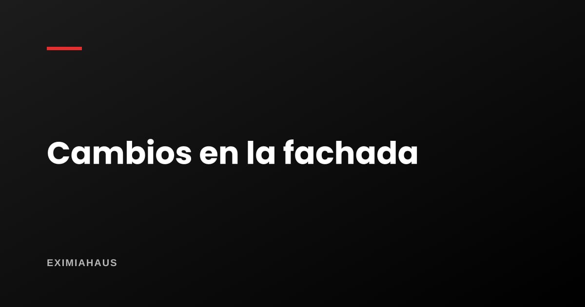 ¿Qué cambios en la fachada necesitan permiso del edificio?