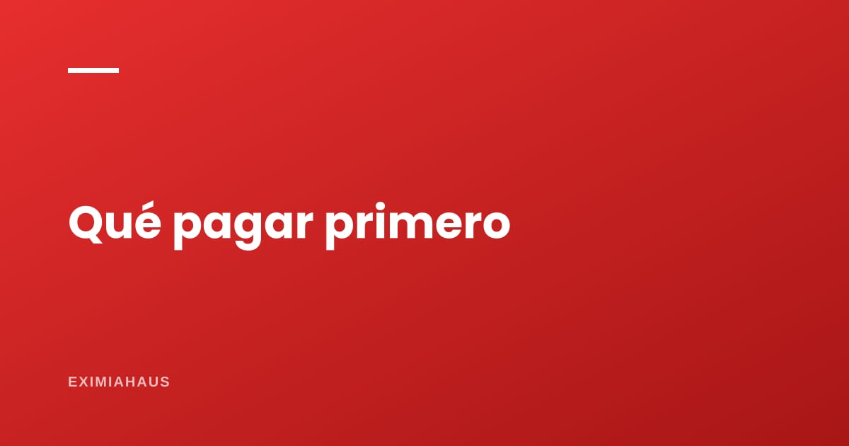 ¿Qué deudas conviene cancelar primero antes de pedir la hipoteca?