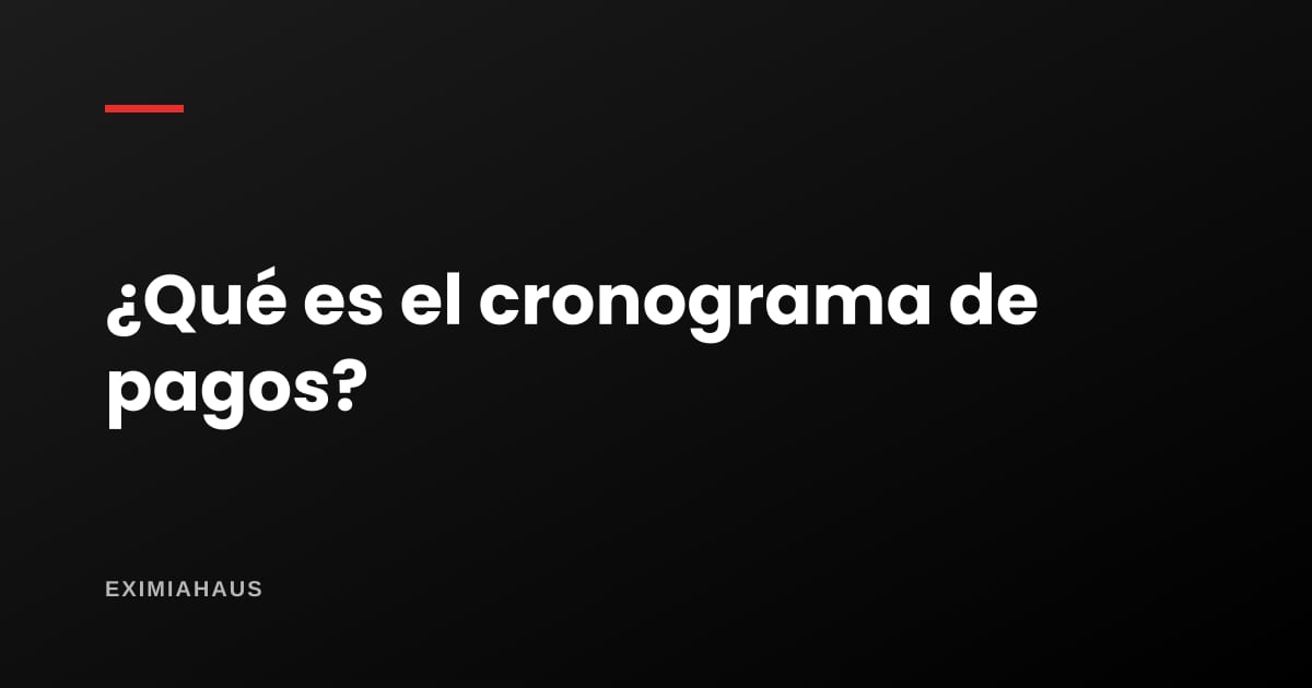 ¿Qué es el cronograma de pagos en preventa?