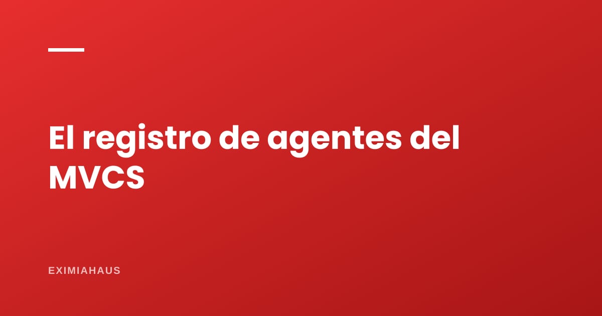 ¿Qué es el Registro de Agentes Inmobiliarios del MVCS?