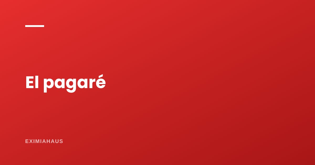 ¿Qué es un pagaré y cuándo lo voy a firmar?