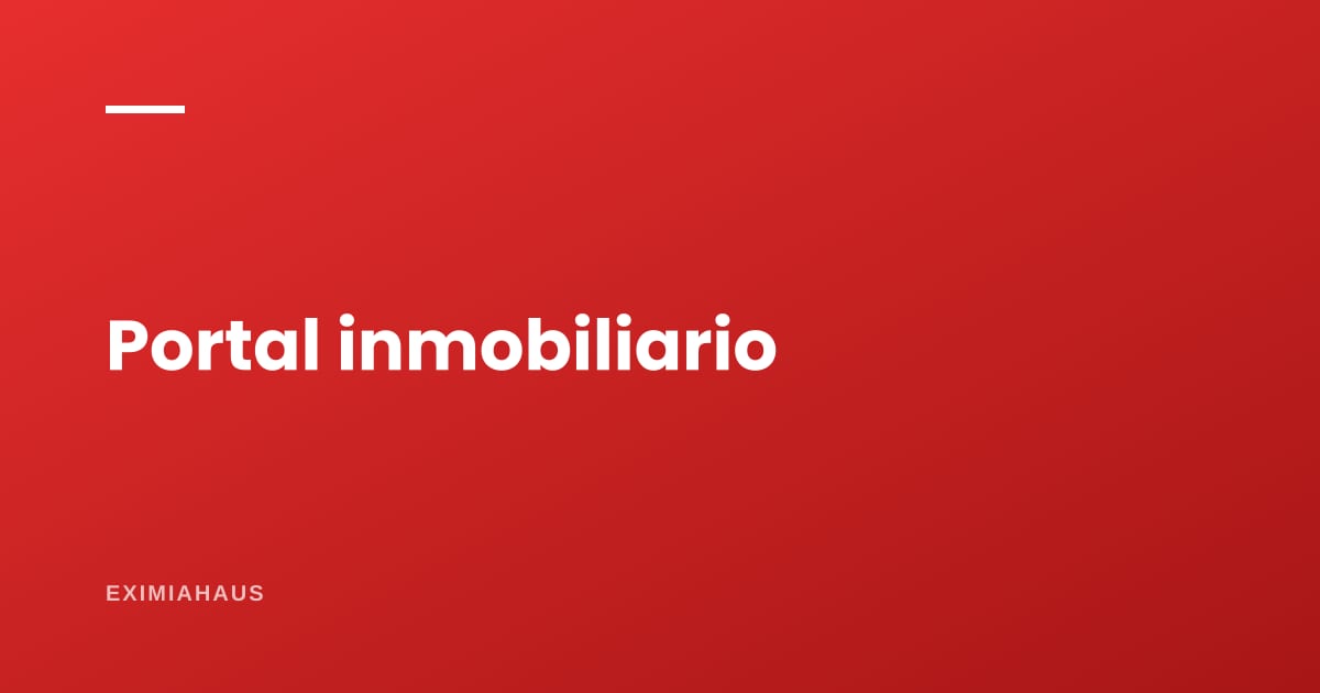¿Qué es un portal inmobiliario?