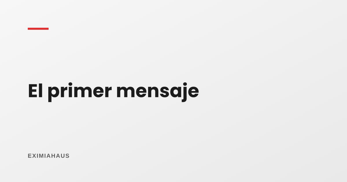 ¿Qué escribo en el primer mensaje a un anunciante?