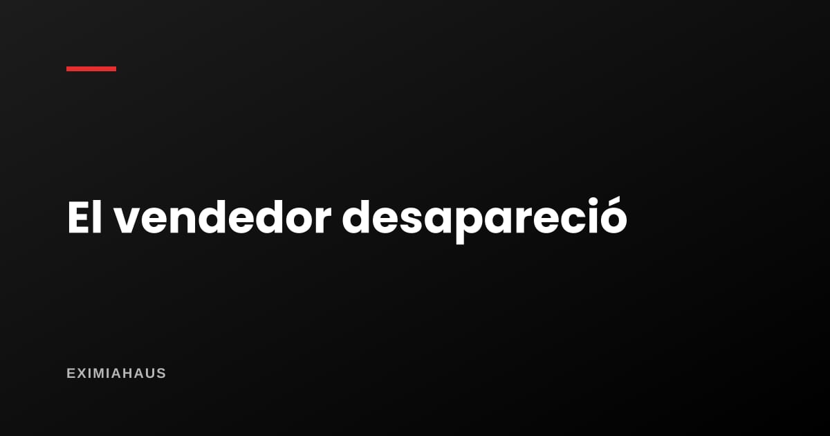 ¿Qué hago si el vendedor desapareció después de firmar la minuta?