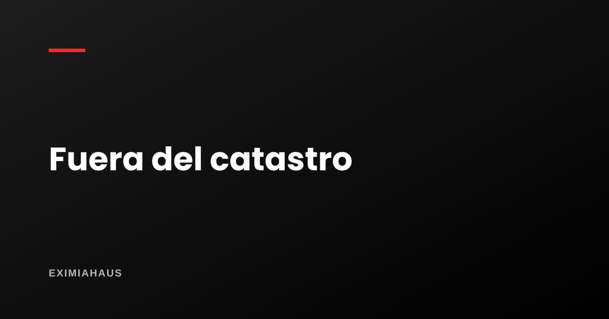 ¿Qué hago si mi terreno no aparece en el catastro?