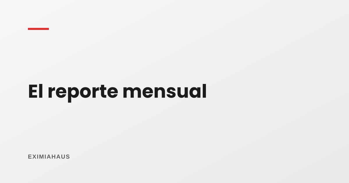 ¿Qué le reporta una inmobiliaria a su cliente cada mes?