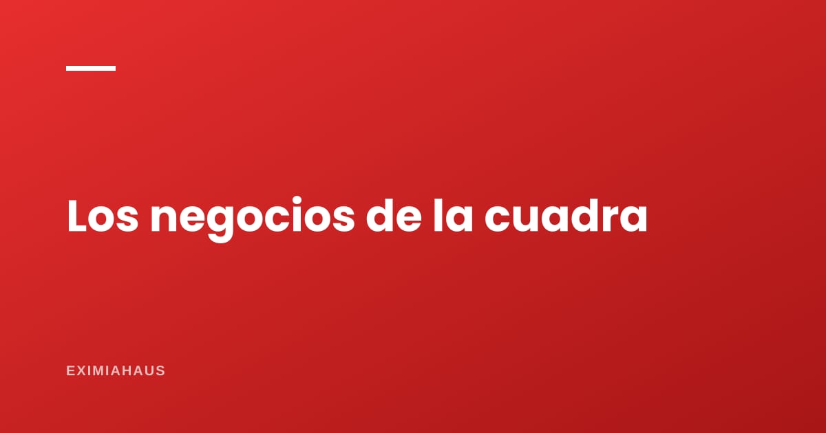 ¿Qué negocios en la cuadra suben o bajan el valor de tu casa?