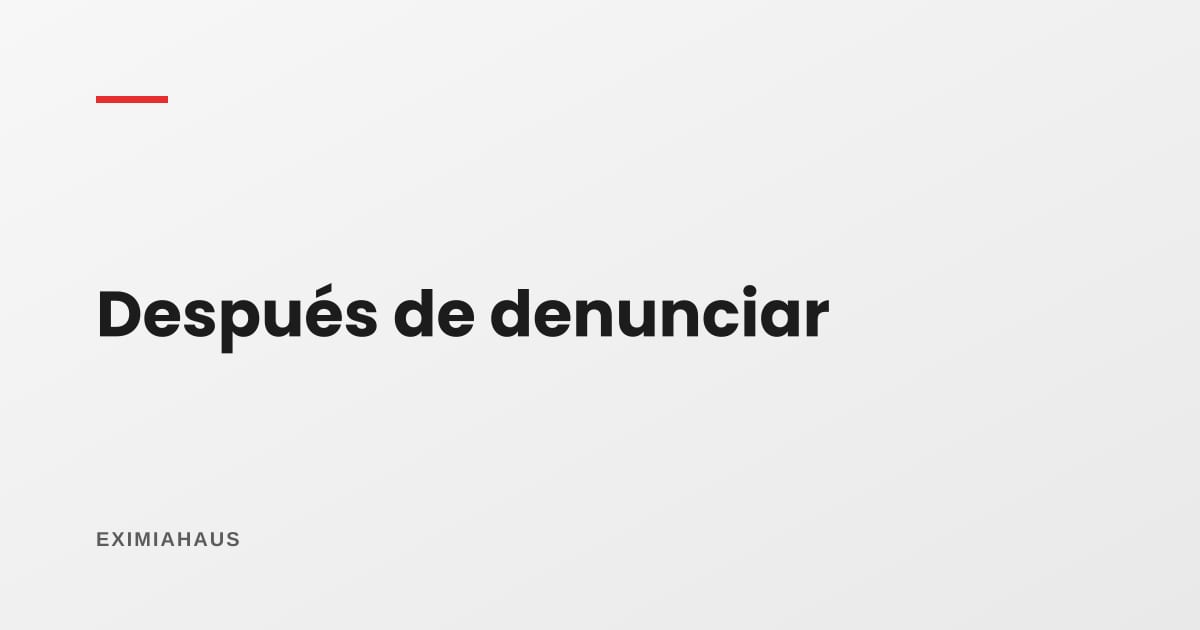 ¿Qué pasa después de poner una denuncia por estafa?
