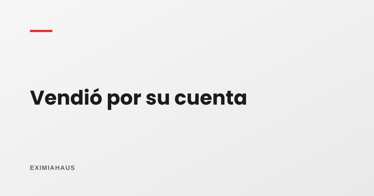 ¿Qué pasa si el propietario vende por su cuenta?