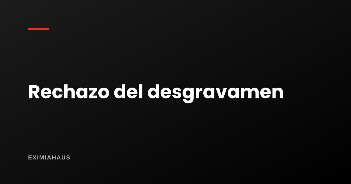 ¿Qué pasa si la aseguradora rechaza el desgravamen?