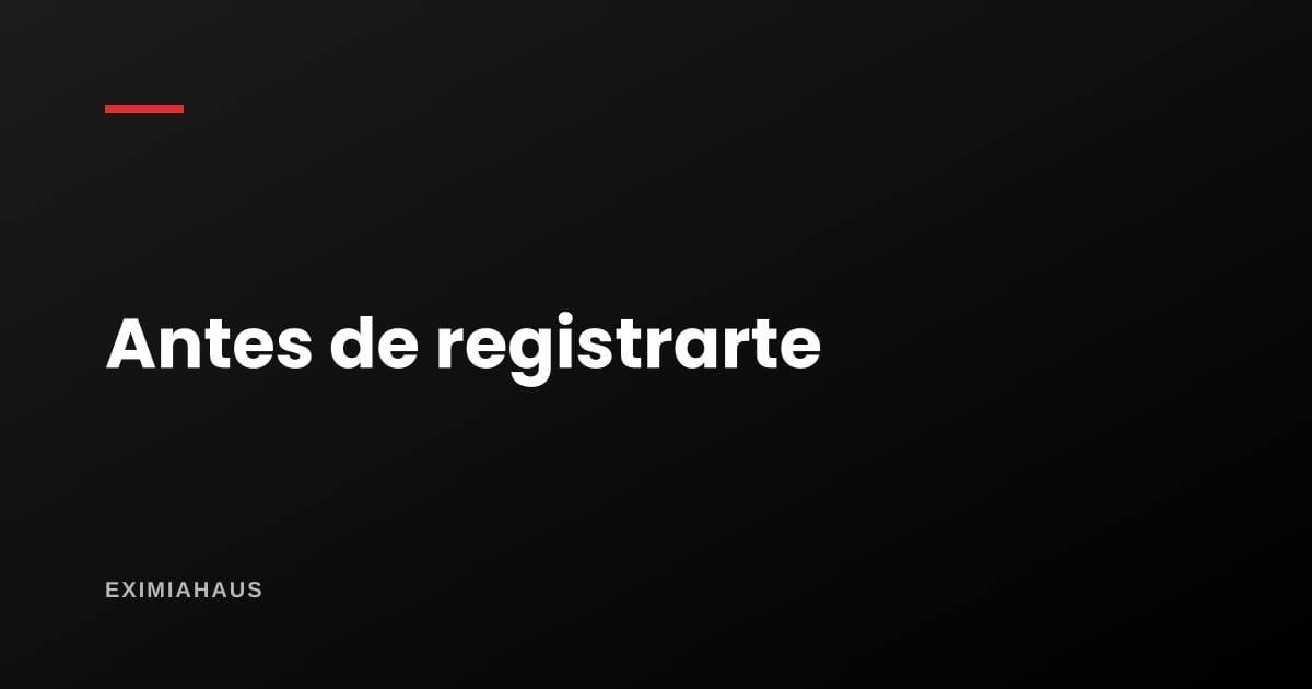 ¿Qué reviso antes de registrarme en un portal?