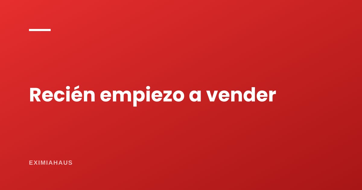 ¿Qué necesito si recién empiezo a vender mi inmueble?