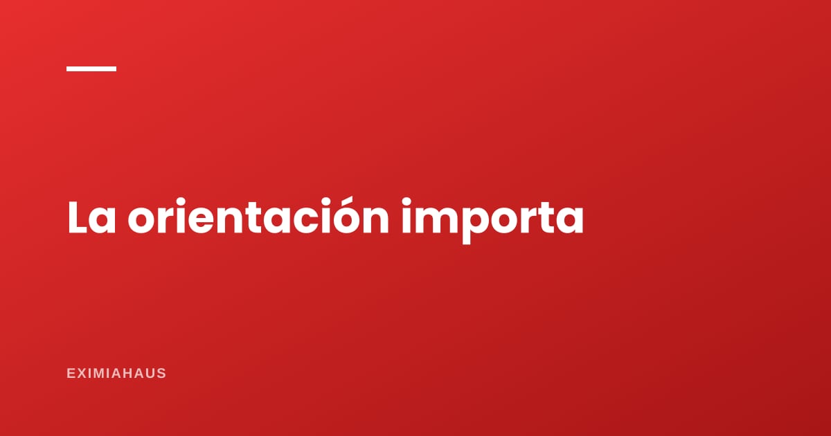 ¿Qué tan importante es la orientación del departamento?