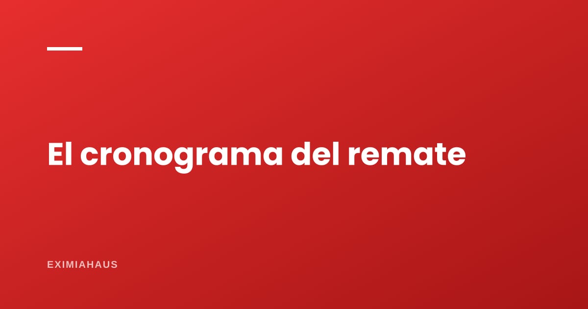 Van a rematar mi casa: el cronograma real del proceso y en qué momento todavía puedes actuar