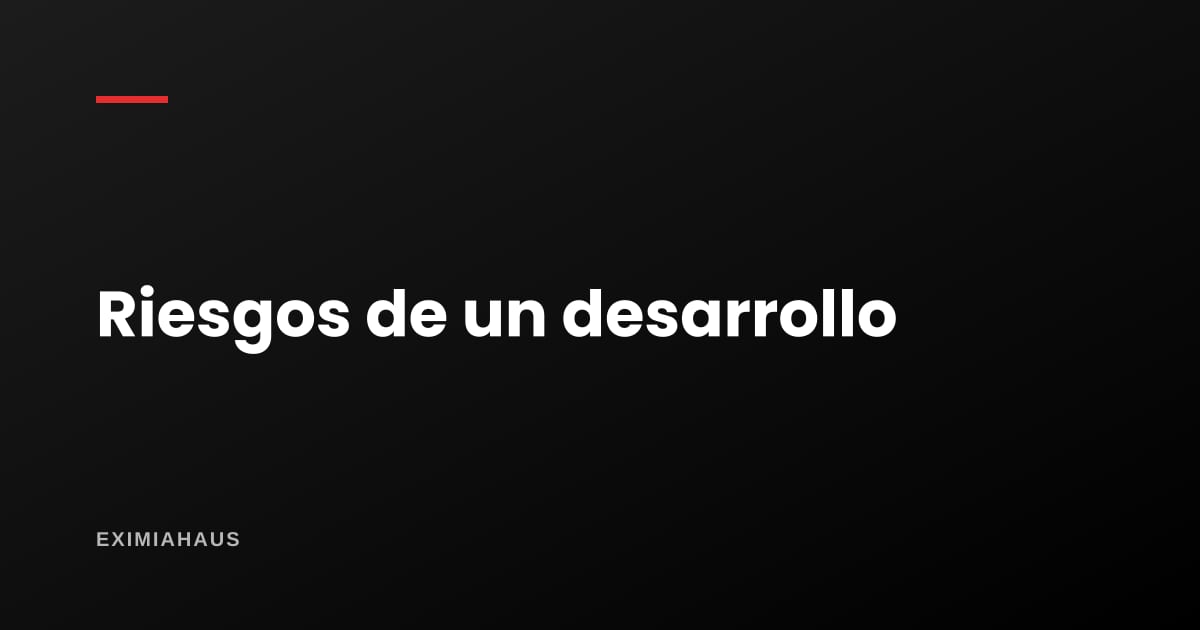 Los ocho riesgos de un desarrollo inmobiliario y con qué se cubre cada uno