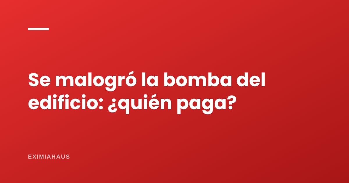 ¿Se malogró la bomba de agua del edificio? Quién paga