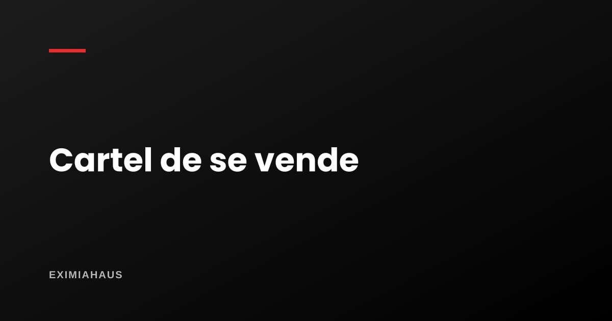 ¿Sirven los carteles de "se vende" en 2026?