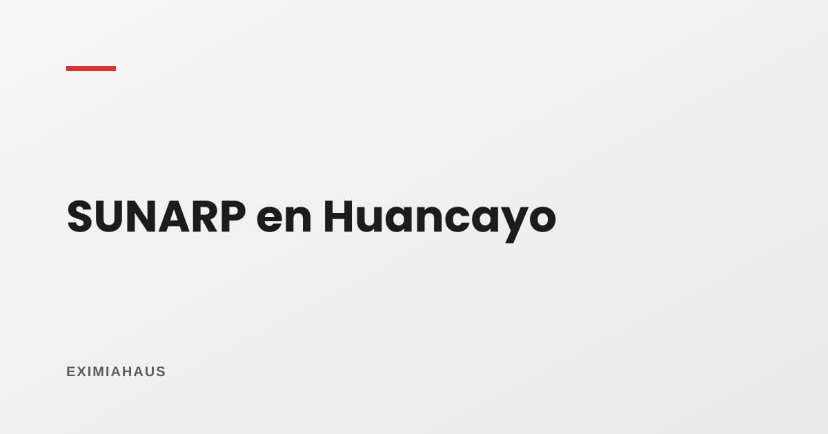 SUNARP en Huancayo: cómo saco la partida, la copia literal y el CRI en 2026