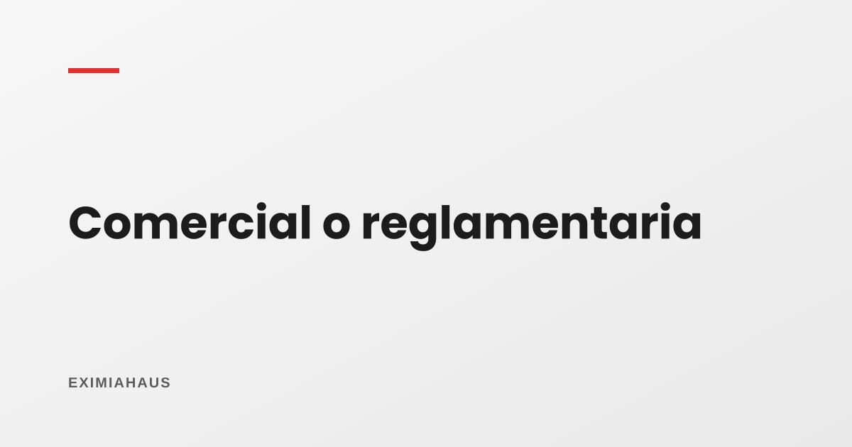 ¿Tasación comercial o reglamentaria? ¿Cuál me piden?