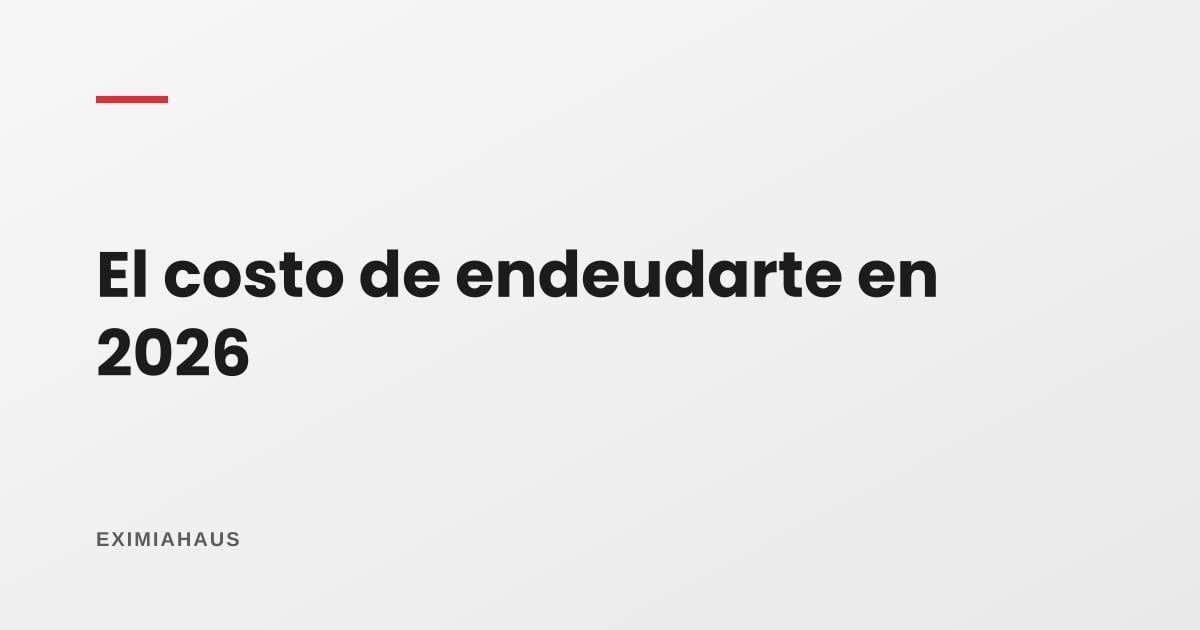 Tasas 2026: cuánto cuesta realmente endeudarte poniendo tu casa como respaldo