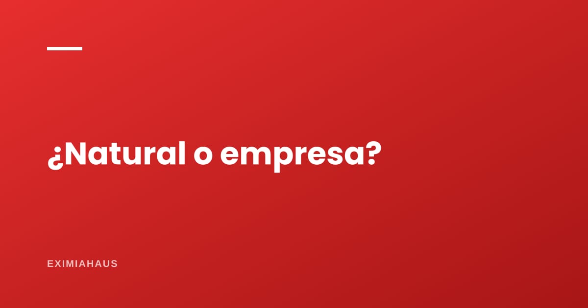 Persona natural o empresa para vender inmuebles: qué te sale más caro en impuestos