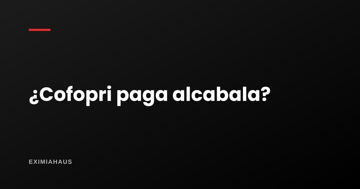 ¿Un título de Cofopri paga alcabala? Qué ocurre cuando el Estado formaliza