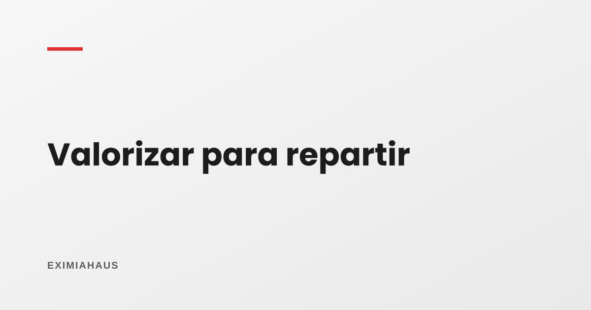 ¿Cómo se valoriza un inmueble para herencia o divorcio?